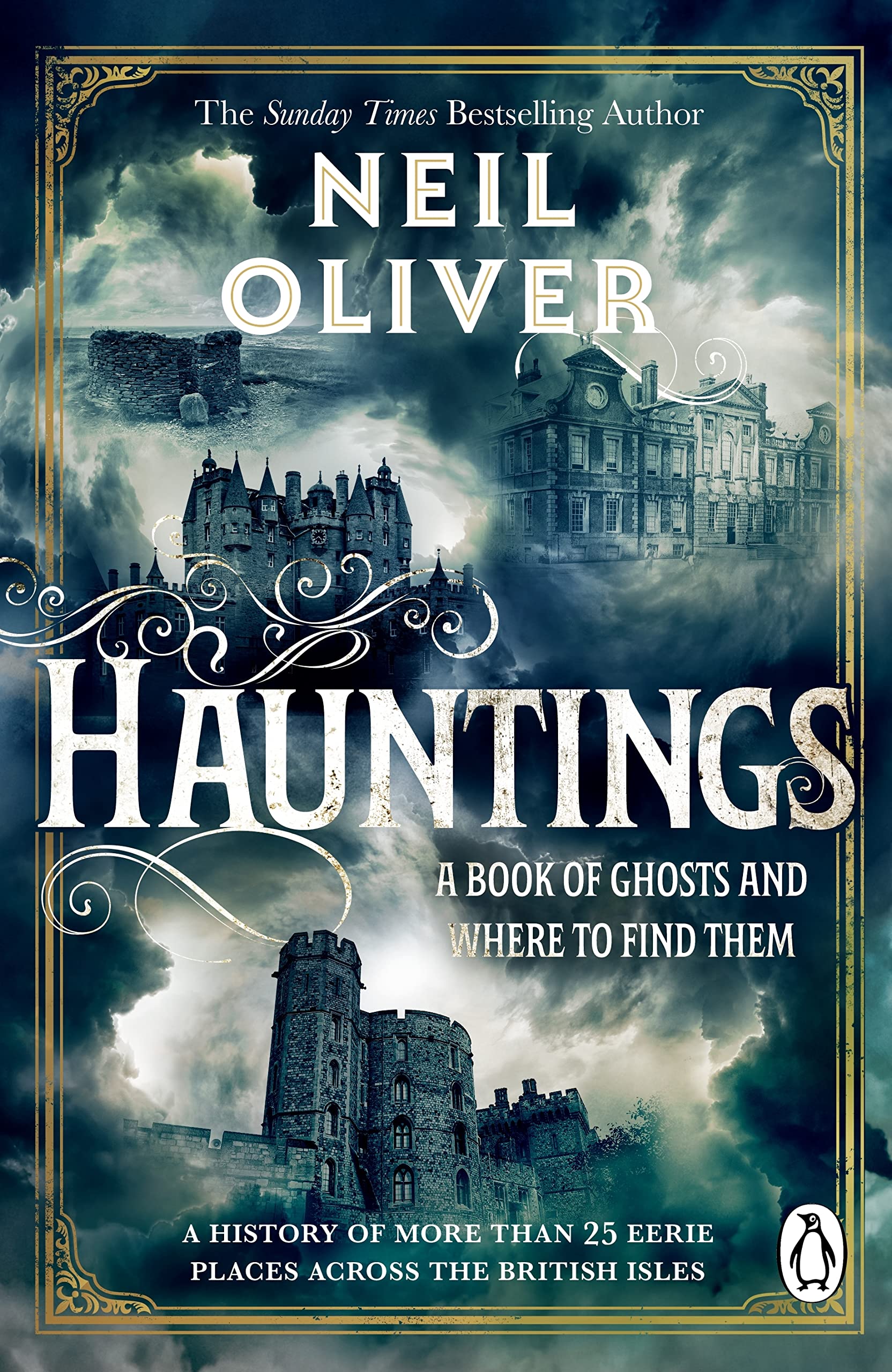 Hauntings: A Book of Ghosts and Where to Find Them Across 25 Eerie British Locations (Kindle Edition)