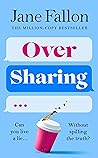 Over Sharing by Jane Fallon