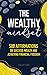 The Wealthy Mindset by Jordan  Parry