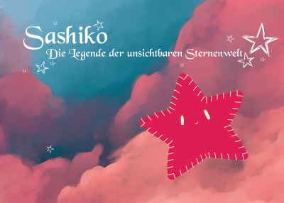 Sashiko - Die Legende der unsichtbaren Sternenwelt