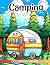 Camping Coloring Book: 30+ ...