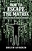 How to Escape the Matrix by Brett Stroud