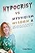 Hypocrisy vs. Mysticism, Wisdom, and Morality by Linda Meris