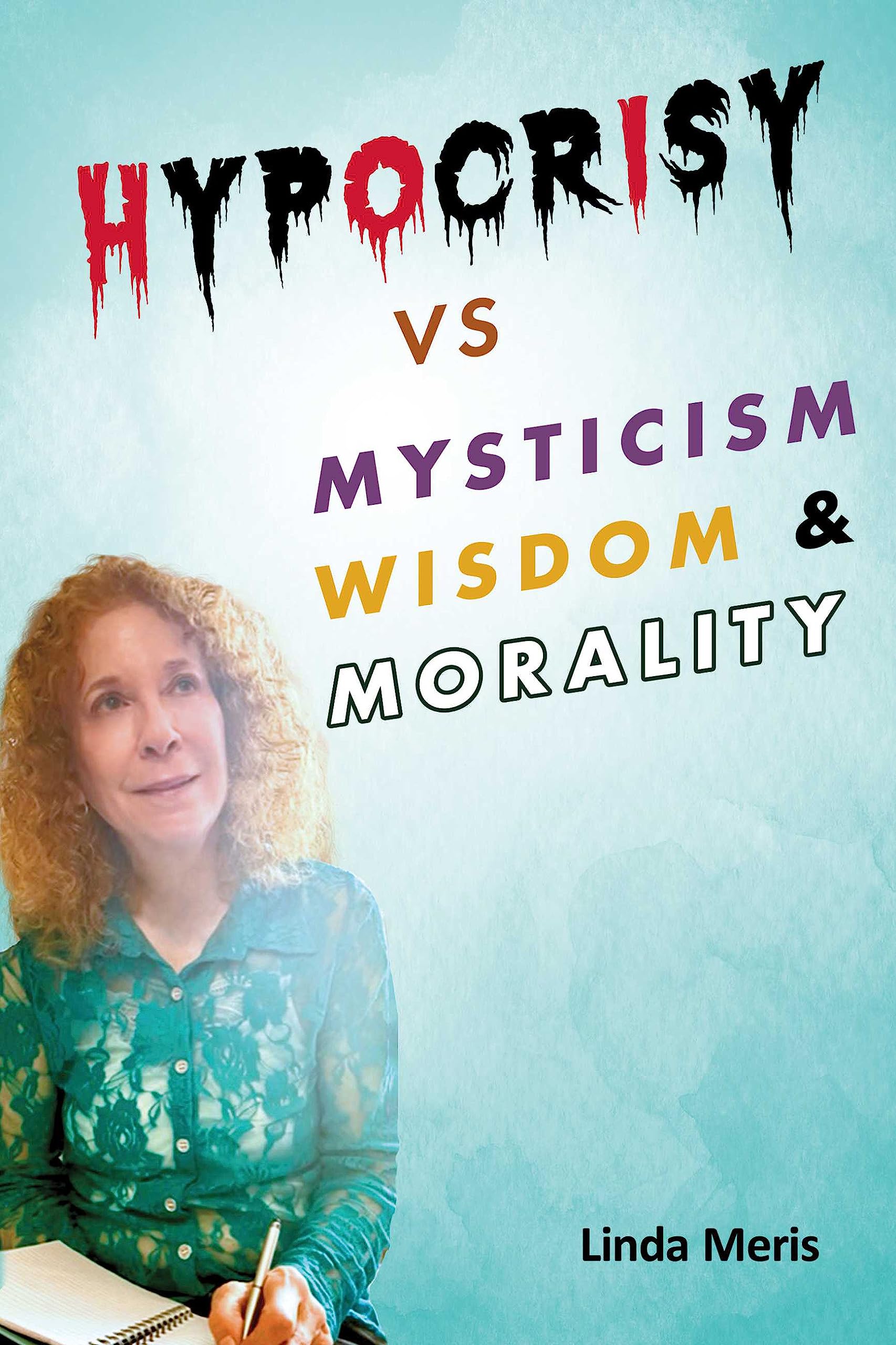 Hypocrisy vs. Mysticism, Wisdom, and Morality