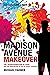 Madison Avenue Makeover: The transformation of Huge and the redefinition of the ad agency business