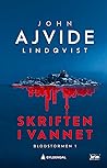 Skriften i vannet by John Ajvide Lindqvist
