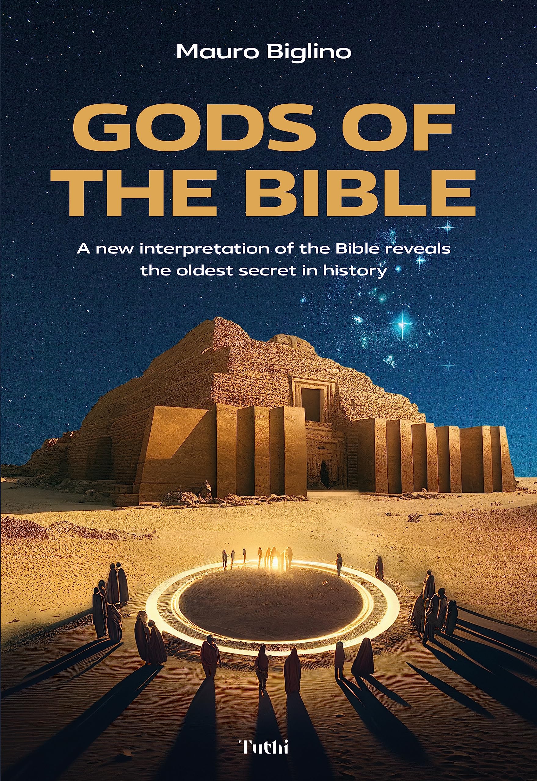 Gods of the Bible: A New Interpretation of the Bible Reveals the Oldest Secret in History (Kindle Edition)