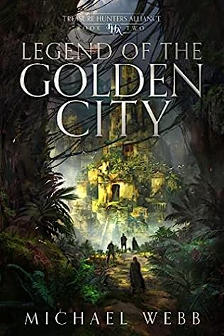 Legend of the Golden City (Treasure Hunters Alliance, #2)