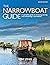 The Narrowboat Guide 2nd edition: A complete guide to choosing, owning and maintaining a narrowboat
