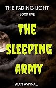 The Sleeping Army: The Fading Light Book Five