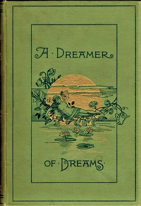 A Dreamer of Dreams: A Modern Romance. (By the author of 'Thoth.'.)