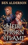 Heir to Thorn and Flame by Ben Alderson