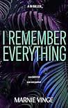 I Remember Everything by Marnie Vinge