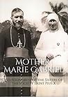 Mother Marie Gabriel by Sisters of the Society of S...