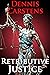 Retributive Justice (A Marc Kadella Legal Mystery Book 15)