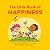 The Little Book of Happines...