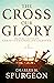 The Cross, Our Glory: Reflections on Christ's Triumphant Sacrifice