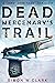 Dead Mercenary's Trail (Jak...