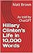 Hillary Clinton's Life in 10,000 Words by Matt  Brown
