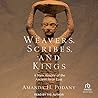 Weavers, Scribes, and Kings by Amanda H. Podany
