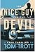 The Nice Guy and the Devil by Tom Trott