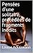 Pensées d’une solitaire, précédées de fragments inédits (French Edition)