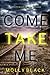 Come Take Me (Caitlin Dare, #3) by Molly Black