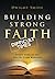 Building Strong Faith for D...