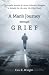 A Man's Journey through Grief by Eric E. Wright