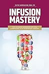 Infusion Mastery:...