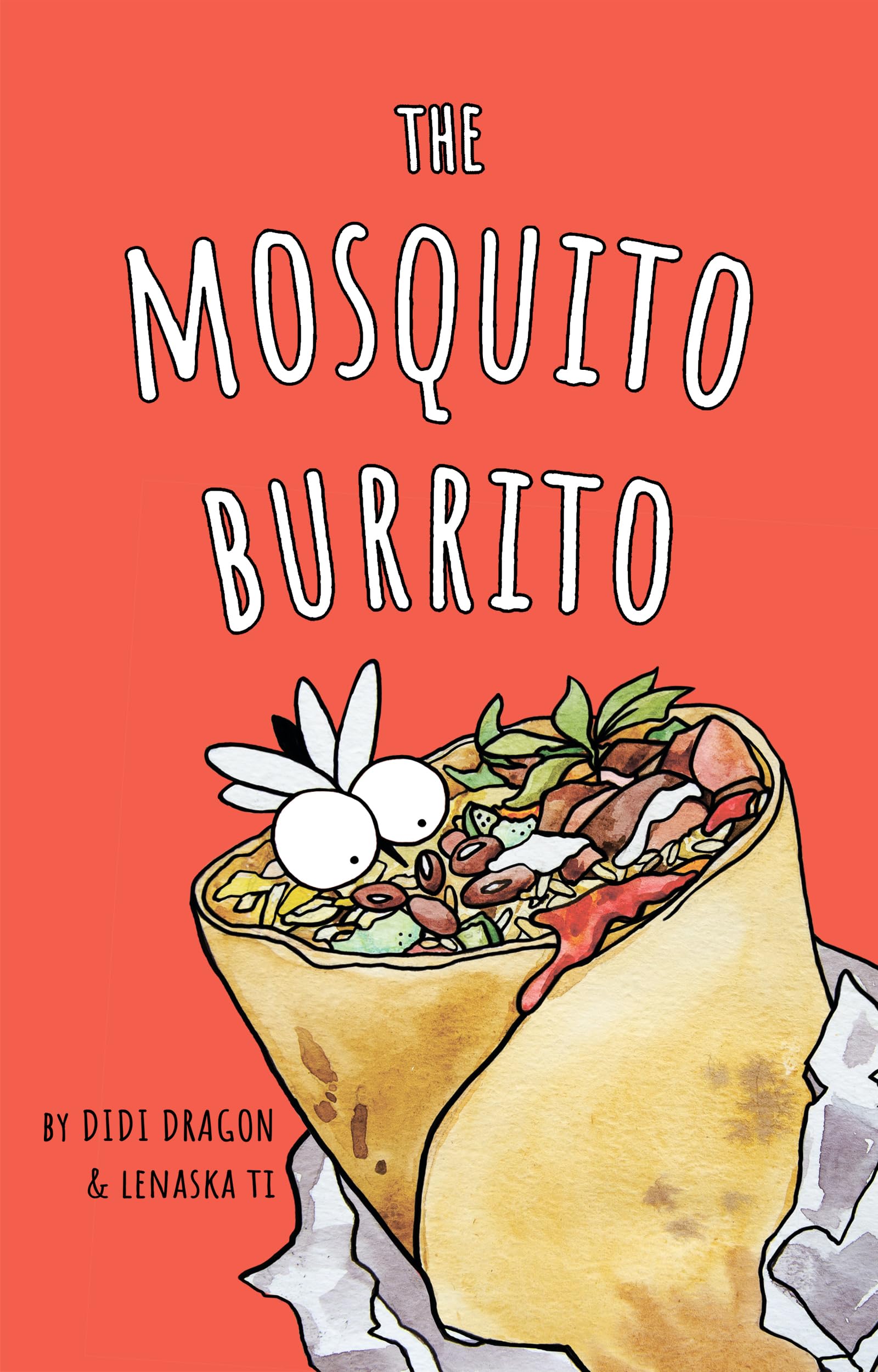 The Mosquito Burrito : A Hilarious, Spanish-Sprinkled, Rhyming Children's Book (Spanglish Bites 1)