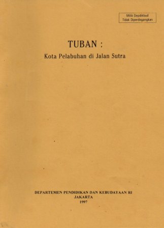 Tuban: Kota Pelabuhan di Jalan Sutra