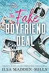 The Fake Boyfriend Deal  by Ilsa Madden-Mills