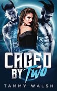 Caged by Two