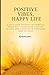 Positive Vibes, Happy Life by Audrey Daric