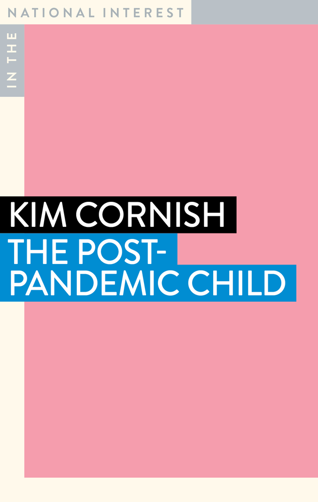 The Post-Pandemic Child (In the National Interest)