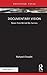 Documentary Vision by Richard Chisolm