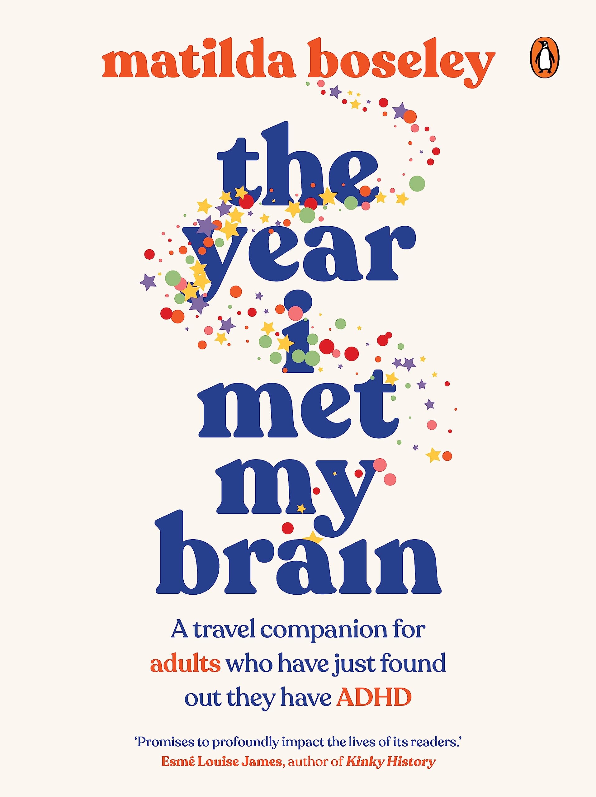 The Year I Met My Brain: A travel companion for adults who have just found out they have ADHD (Kindle Edition)