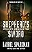 Shepherd's Sword: An Apocal...