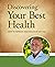 Discovering Your Best Healt...
