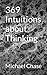 369 Intuitions about Thinking by Michael Tony Chase