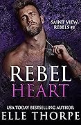 Rebel Heart (Saint View Rebels, #3)