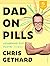 Dad on Pills: Fatherhood an...