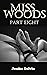 Miss Woods: Part Eight (Mis...