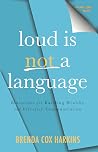 Loud is Not a Lan...