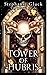 Tower of Hubris by Stephanie Gluck Tower of Hubris by Stephanie Gluck