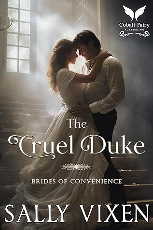 The Cruel Duke (The Brides of Convenience #1)