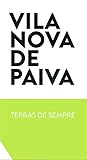 Vila Nova de Paiva: terras de sempre