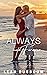 Always and Forever A Small Town Second Chance Romance (Connor Brothers Next Generation Book 1) by Leah Busboom
