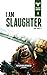 I Am Slaughter (The Beast Arises #1)